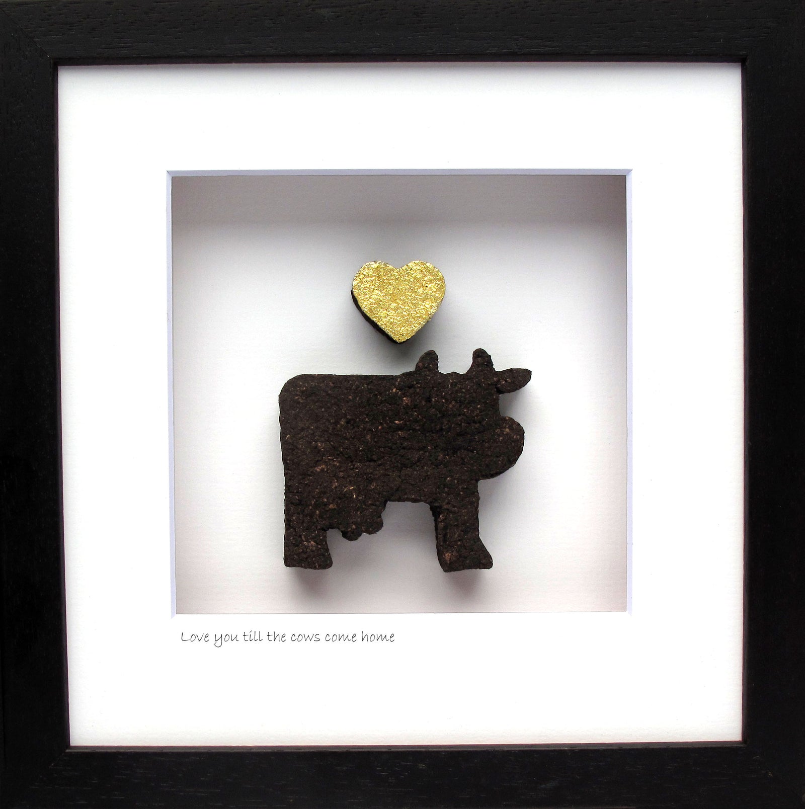 Love you till the cows come home